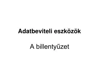 adatbeviteli eszk z k