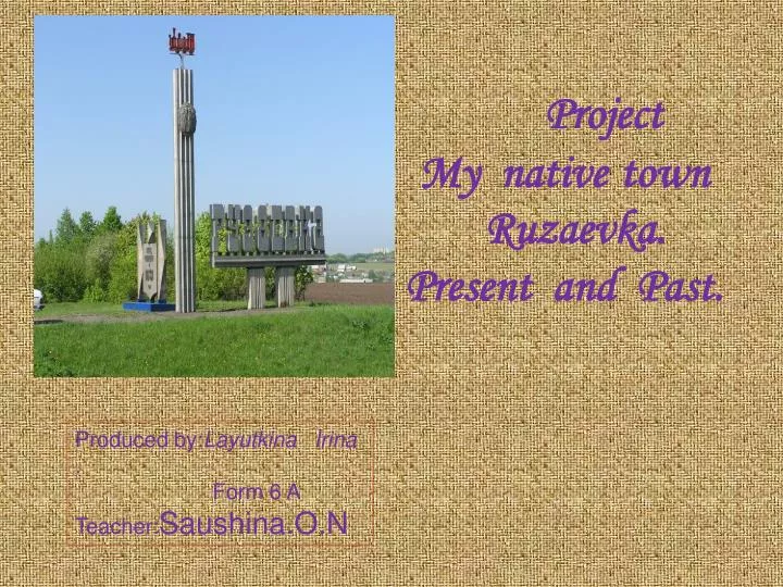 project my native town ruzaevka present and past