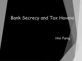 Bank Secrecy and Tax Havens
