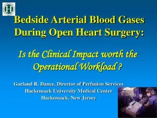 Bedside Arterial Blood Gases During Open Heart Surgery: