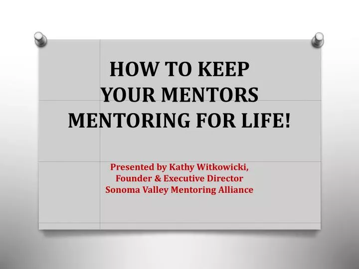 how to keep your mentors mentoring for life