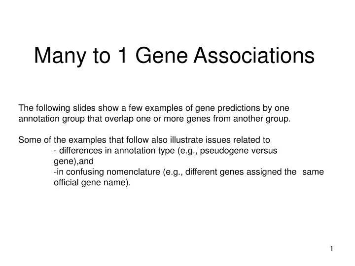 many to 1 gene associations