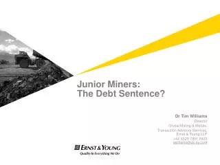 Junior Miners: The Debt Sentence?