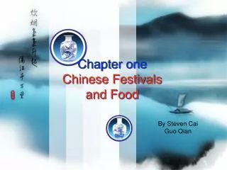 Chapter one Chinese Festivals and Food