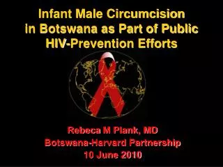 Infant Male Circumcision in Botswana as Part of Public HIV-Prevention Efforts