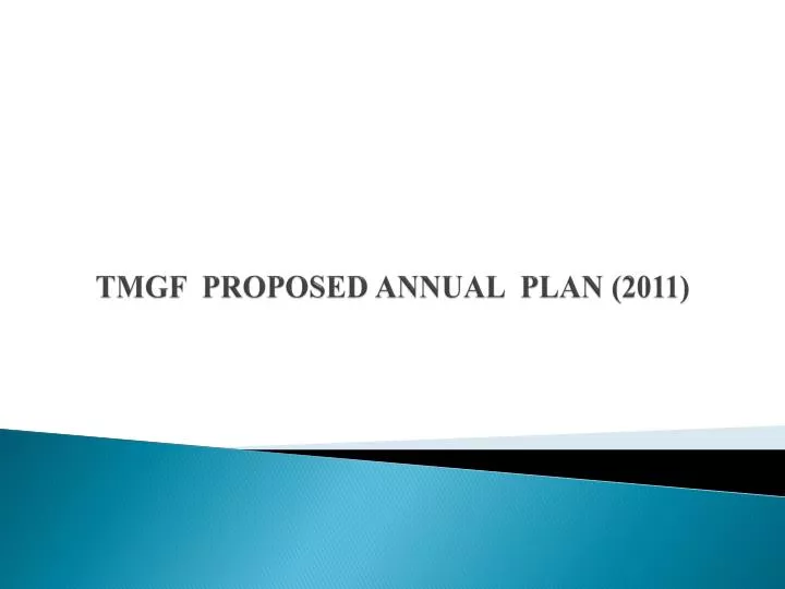tmgf proposed annual plan 2011