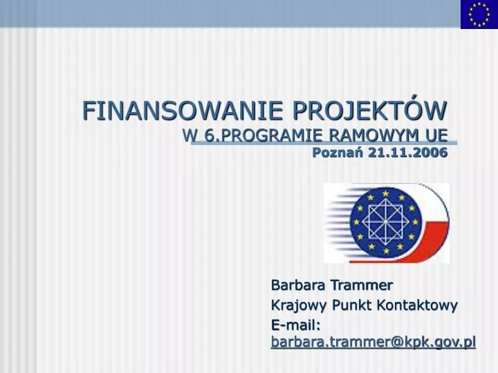 finansowanie projekt w w 6 programie ramowym ue pozna 21 11 2006