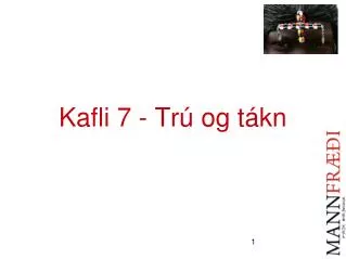 kafli 7 tr og t kn