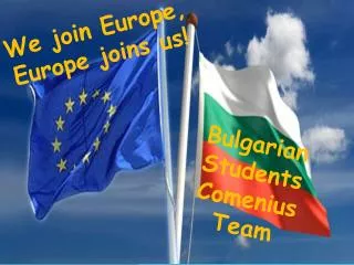We join Europe, Europe joins us!