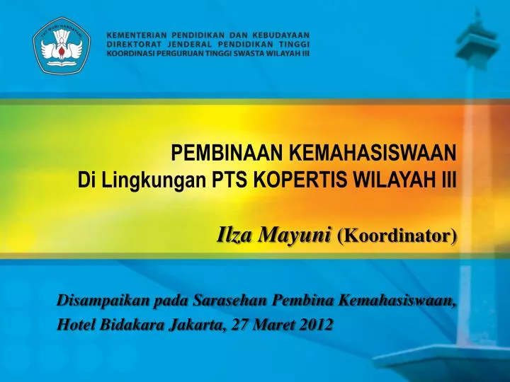 pembinaan kemahasiswaan di lingkungan pts kopertis wil ayah iii ilza mayuni koordinator