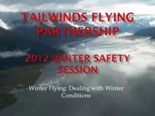 Tailwinds Flying Partnership 2012 Winter Safety Session