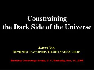 Constraining the Dark Side of the Universe
