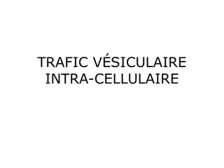trafic v siculaire intra cellulaire