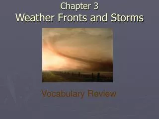 Chapter 3 Weather Fronts and Storms