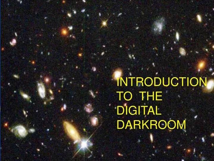 introduction to the digital darkroom