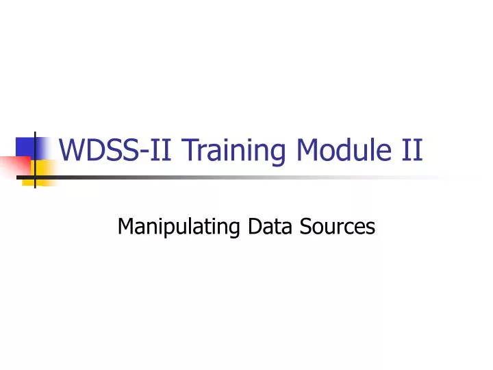 wdss ii training module ii