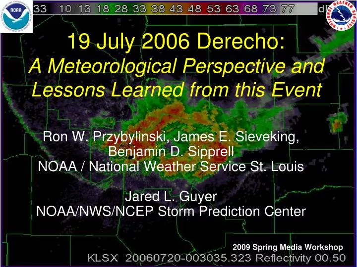 19 july 2006 derecho a meteorological perspective and lessons learned from this event