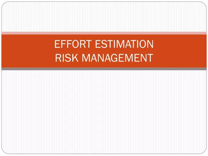 effort estimation risk management