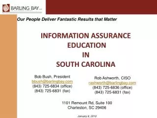 Bob Bush, President bbush@barlingbay (843) 725-6834 (office) (843) 725-6831 (fax)