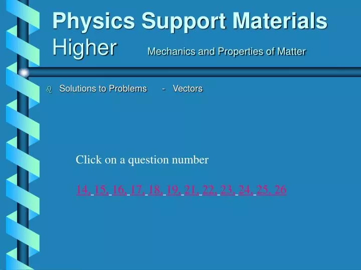 physics support materials higher mechanics and properties of matter