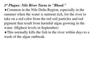 1 st Plague: Nile River Turns to &quot;Blood.&quot;