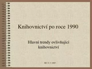 knihovnictv po roce 1990