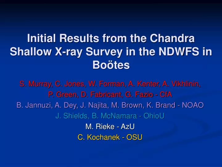 initial results from the chandra shallow x ray survey in the ndwfs in bo tes