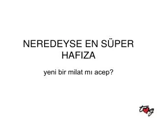 neredeyse en s per hafiza