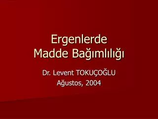 ergenlerde madde ba ml l