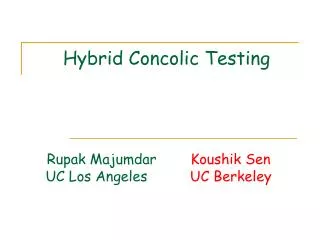Hybrid Concolic Testing