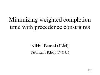 Minimizing weighted completion time with precedence constraints