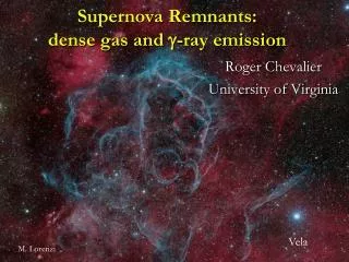 Supernova Remnants: dense gas and g -ray emission