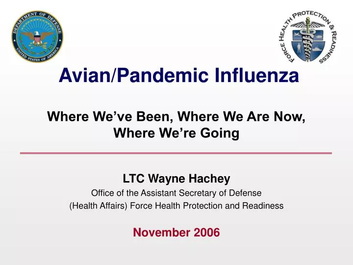 avian pandemic influenza where we ve been where we are now where we re going