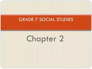 GRADE 7 SOCIAL STUDIES
