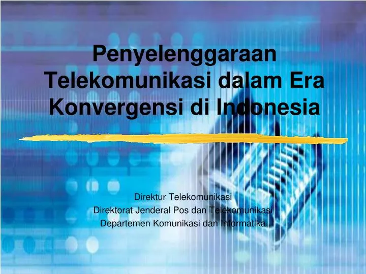 penyelenggaraan telekomunikasi dalam era konvergensi di indonesia