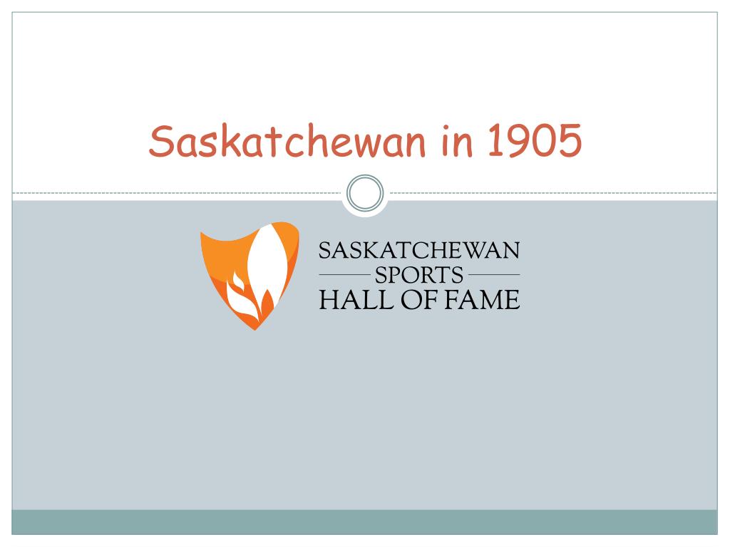PPT - Saskatchewan in 1905 PowerPoint Presentation, free download - ID ...