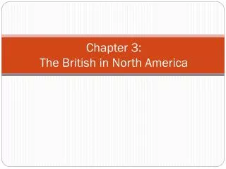 Chapter 3: The British in North America