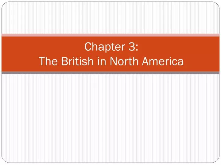 chapter 3 the british in north america