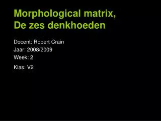morphological matrix de zes denkhoeden