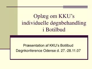 opl g om kku s individuelle d gnbehandling i botilbud