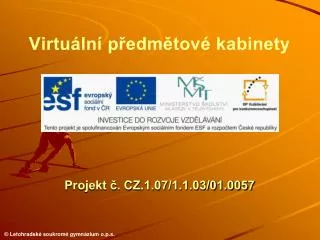 projekt cz 1 07 1 1 03 01 0057