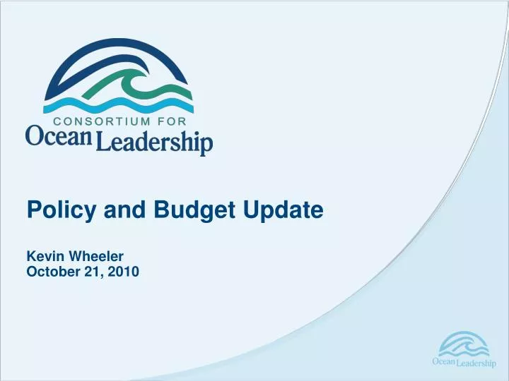 policy and budget update kevin wheeler october 21 2010