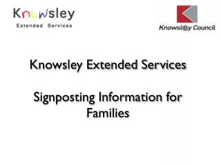 Knowsley Extended Services Signposting Information for Families