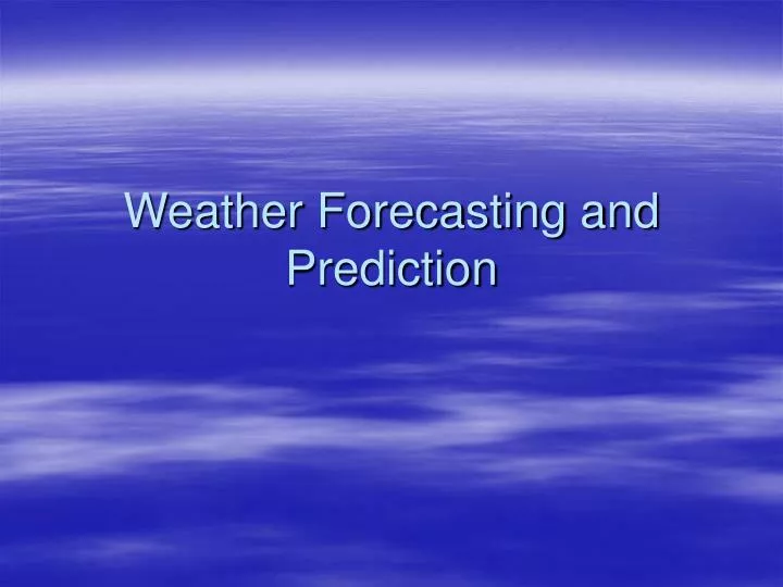 weather forecasting and prediction