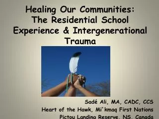 Healing Our Communities: The Residential School Experience &amp; Intergenerational Trauma