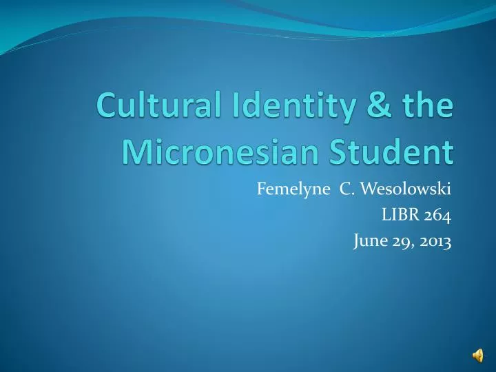 cultural identity the micronesian student