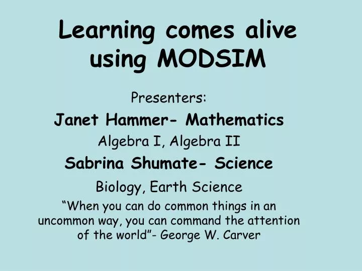 learning comes alive using modsim
