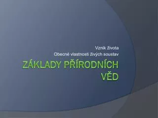 vznik ivota obecn vlastnosti iv ch soustav