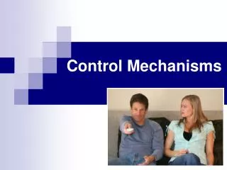 Control Mechanisms