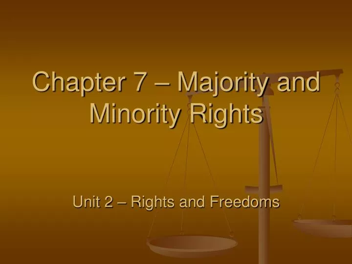 chapter 7 majority and minority rights unit 2 rights and freedoms